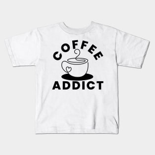 Coffee Addict. Funny Coffee Lover Gift Kids T-Shirt